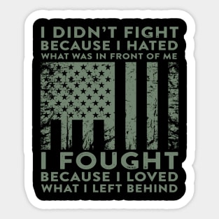 I Didn't Fight Because I Hated Sticker